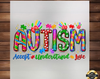Autism Awareness DTF Transfer: Accept, Understand, Love Iron-On