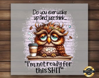 Funny Owl DTF Transfer: Tired Bird Coffee Design - Ready To Press Shirt