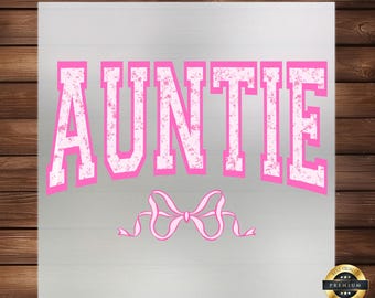 Coquette Auntie DTF Transfer: Stylish Aunt Tribute