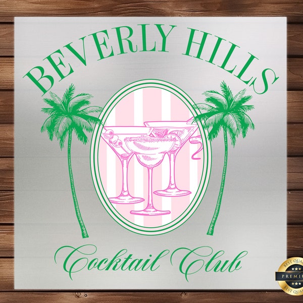 Beverly Hills DTF Transfer, Cocktail Club Theme, Sophisticated and Chic, Easy to Apply, Perfect Custom Apparel & Accessories, Luxe Lifestyle