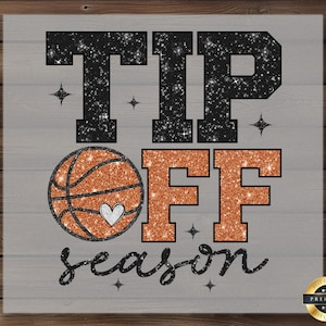 May include: A glittery black and orange graphic with the text "Tip Off Season" and a basketball with a white heart.