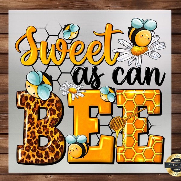 Sweet As Can Bee DTF Transfer, Adorable Honeybee Design for Apparel, Perfect for T-Shirts, Onesies, Bee-Themed Accessories, Spring & Summer