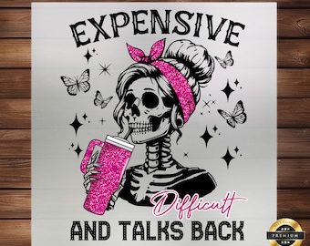 Expensive Difficult And Talks Back DTF Transfer, Cartoon Design, Easy Application, Mom Skeleton Apparel, Ready to Press, Iron on Decal, DIY
