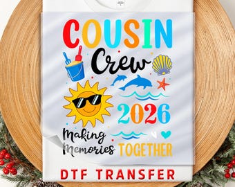 Cousin Crew 2026 Beach Trip DTF Transfer: Ready To Press Shirt Design