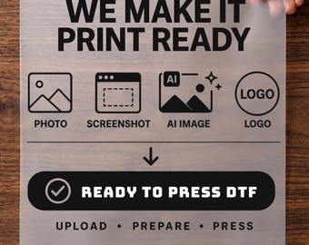 Upload Your Logo DTF Transfer for Custom Artwork Ready To Press