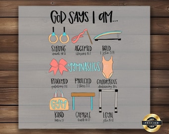 May include: A motivational poster with a gray background and colorful illustrations of gymnastics equipment. The poster features the text "God Says I Am..." and lists various positive affirmations with corresponding Bible verses.