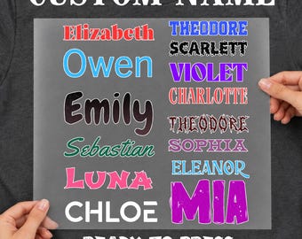 Custom Name DTF Transfer, Choose Your Font and Color, Personalized Ready To Press Custom Name Iron On