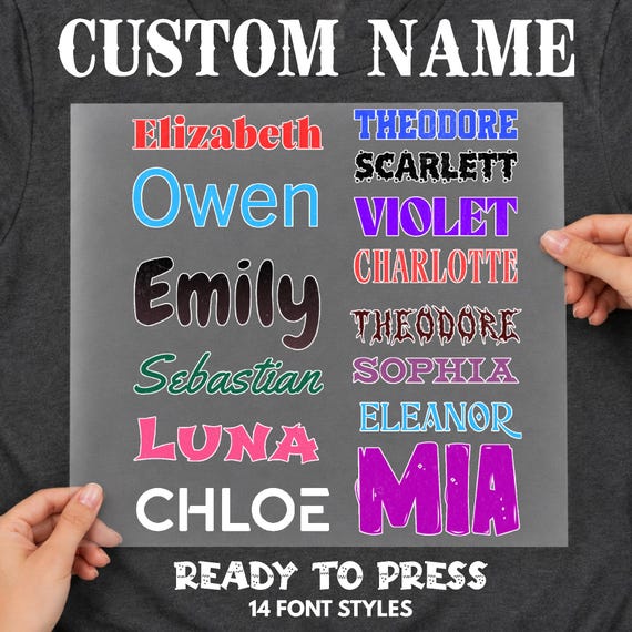 Custom Name DTF Transfer, Choose Your Font and Color, Personalized Ready To Press Custom Name Iron On