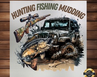 Military Style Huntin Fishin Muddin DTF Transfer: Outdoor DIY Decal