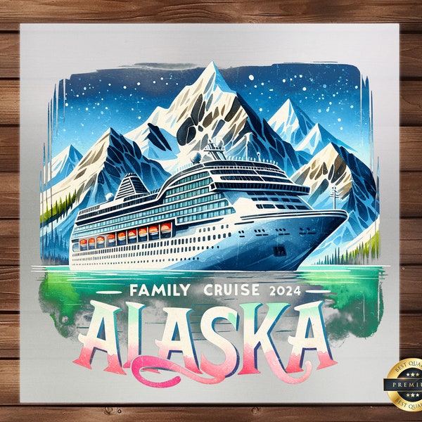 Family Cruise 2024 DTF Transfer, Cruising Together in Alaska, Perfect for Apparel, Cherish Memories in Style, Ready to Press, Hoodie DTF