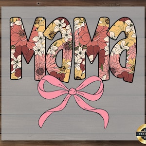 Vintage Floral Mama DTF Transfer, Pink Bow Design, Ready to Press, DIY Mom Shirt Print, Aesthetic Retro Flower Art, Cute Gift Idea