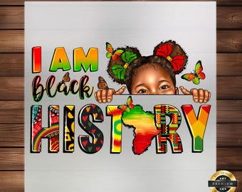 Black Girl Juneteenth DTF Transfer: I Am Black History Design