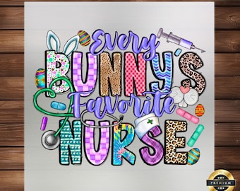 Every Bunny's Favorite Nurse DTF Transfer, Adorable Design, Easy Application, Durable Print, Perfect for Nurses