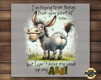 Donkey Quote DTF Transfer: Funny Sarcastic Shirt Design