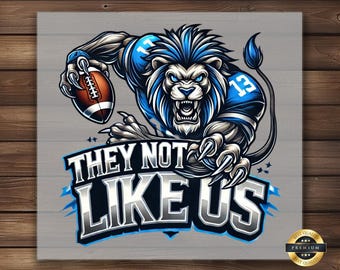 They Not Like Us Lion Football DTF Transfer, Fierce Sports Design, Perfect DIY Apparel, Easy Iron-On for Football Fans, Unique Sports Gift