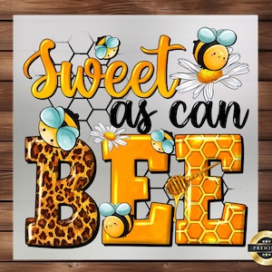 Sweet As Can Bee DTF Transfer: Honeybee Apparel Design