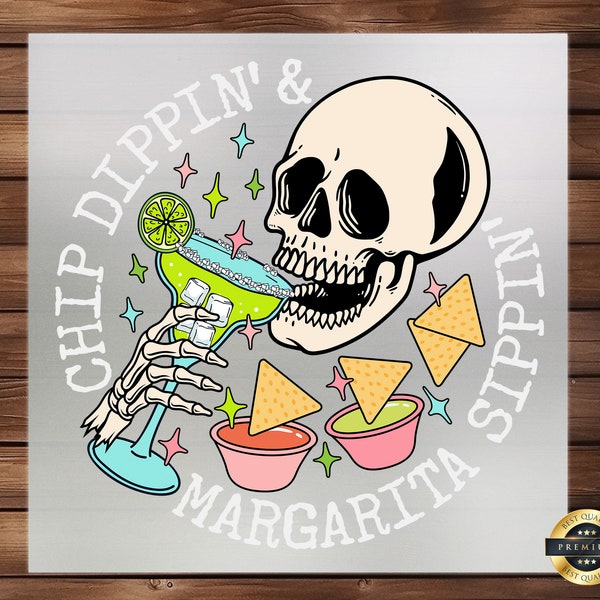 Chip Dippin' and Margarita Sippin' DTF Transfer, Fun Fiesta Design, Easy Application, Festive Party Graphics for Apparel, Ready to Press