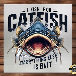 Fish for Catfish DTF Transfer: Angling Apparel Graphic