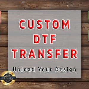 Custom DTF Transfer Upload Your Brand Logo, Ready to Press Heat Transfer