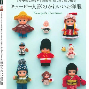 May include: A collection of Kewpie dolls dressed in various crocheted costumes. The dolls are wearing outfits such as a sombrero, a British guard uniform, and a Japanese kimono. The text "Kewpie's Costume" is visible.