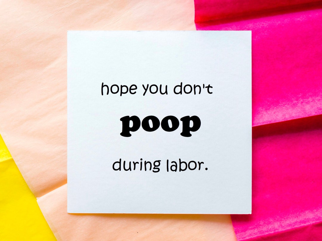Hope You Don't Poop During Labor // Funny & Sarcastic Baby Etsy