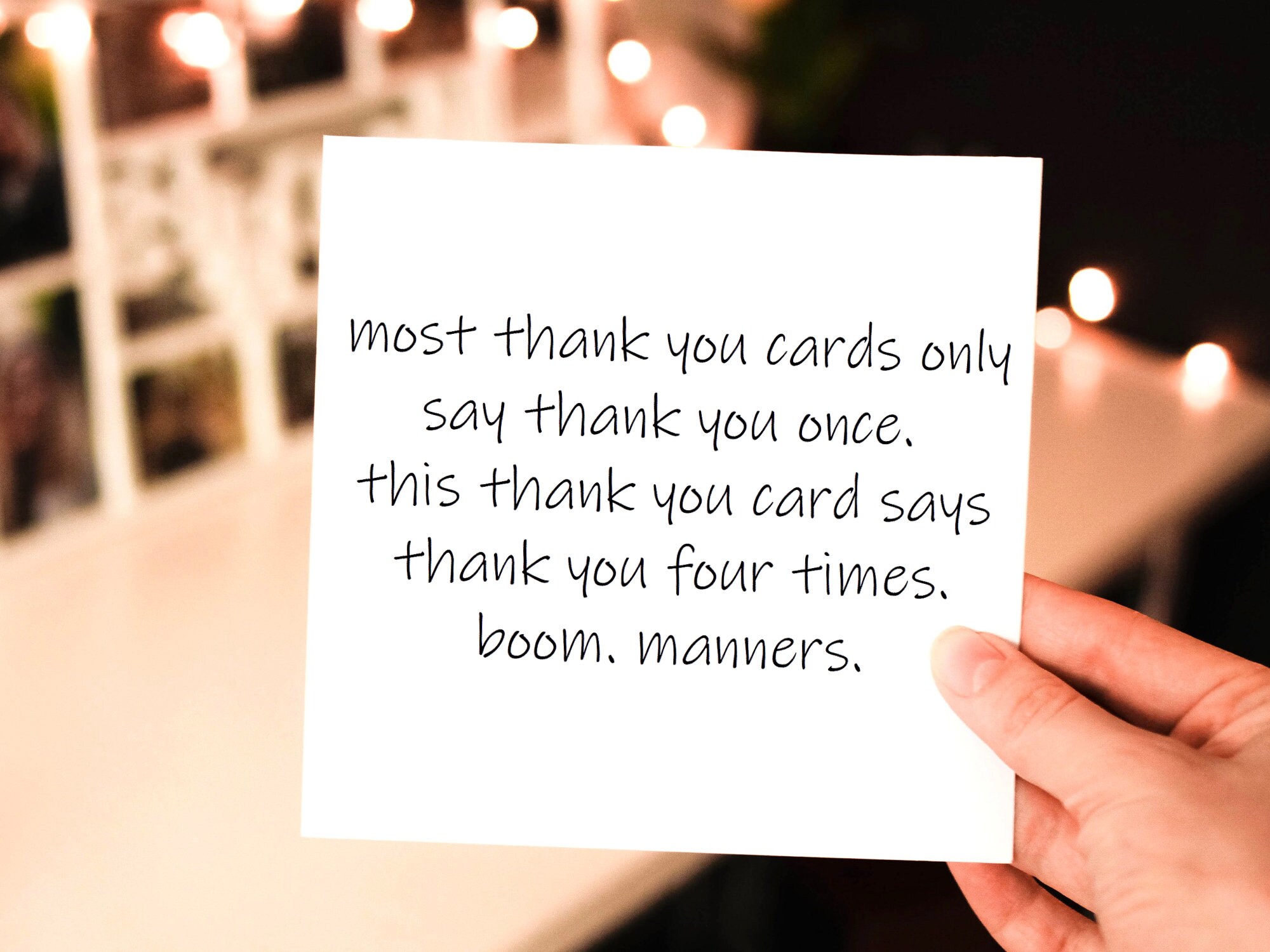 Most Thank You Cards Say Thank You Once. This Card Says Thank You