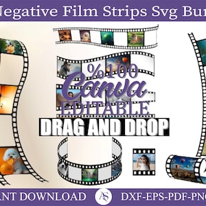 May include: A digital download bundle of 30 black and white film strip SVG files. The film strips are editable and can be used for drag and drop projects. The text "100% Canva Editable" and "Drag and Drop" is included in the image.