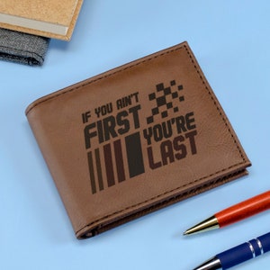 If You Ain&#39;t First, You&#39;re Last Bifold Wallet, Talladega Nights Ricky Bobby