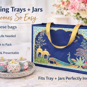 May include: A rectangular blue tote bag with gold handles, featuring a peacock and floral print. Beside it, a round silver tray holds three small patterned jars. Text reads: Packing Trays + Jars Becomes So Easy with these bags, No Tulle Needed, Quick to Pack, Easy & Presentable, Fits Tray + Jars Perfectly Inside!