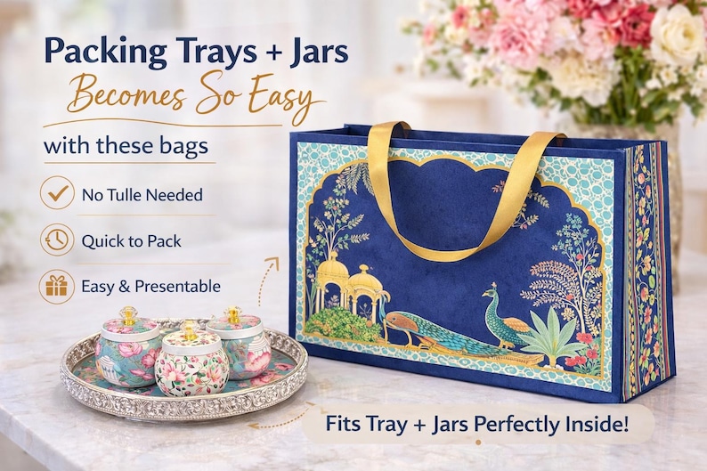 May include: A rectangular blue tote bag with gold handles, featuring a peacock and floral print. Beside it, a round silver tray holds three small patterned jars. Text reads: Packing Trays + Jars Becomes So Easy with these bags, No Tulle Needed, Quick to Pack, Easy & Presentable, Fits Tray + Jars Perfectly Inside!