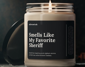 Smells Like My Favorite Sheriff Soy Vegan 9oz Candle Gift Eco-friendly Deputy Law Enforcement Officer Police Gift for Husband Dad Boyfriend