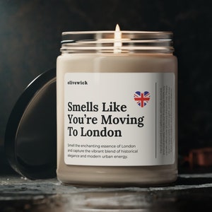 Smells Like You&#39;re Moving To London England Soy Wax Candle, Moving To London Gift, London Moving Gift, Vegan 9oz. London Candle Present Gift