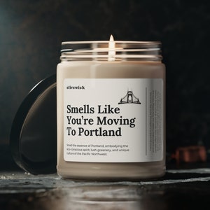 Smells Like You&#39;re Moving to Portland Soy Wax Candle Portland Move Gift, Portland Candle, New Home in Portland Decor, Vegan 9oz. Oregon Wick