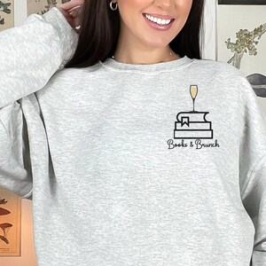 Books and Brunch Sweatshirt, Bookish Sweatshirt, Breakfast Shirt, Brunch Shirt, Brunch Babe, Sunday Brunch, Brunch Club, Champagne Shirt