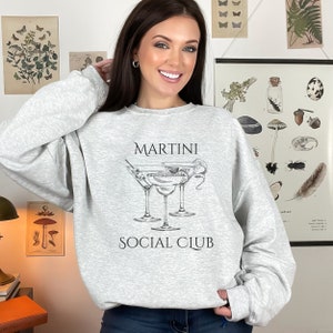 Martini Sweatshirt, Girls Night Out shirt, Girl Dinner Gift, Gift for Her, Fun Crewneck, Fun Hoodie, Trendy Shirt, Oversized Crewneck