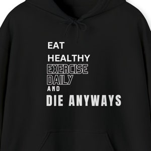 Funny phrases wording health and human existence perfect for the fall seasonal hoodie