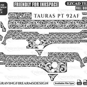 May include: Black and white vector design for a Taurus PT 92AF firearm, featuring ornate floral scrollwork. Includes text: "EASY TO USE READY TO OPEN IN EZCAD/INKSPACE" and "FRIENDLY FOR INKSPACE". Also includes the text "EZCAD TESTED FULL BUILD VECTOR".