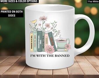 I'm With The Banned Books Coffee Mug Bookish Coffee Cup for Reader Book Lover Gift for Teacher Mug for Librarian Bookworm Gift