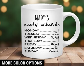 Taza de jubilación personalizada: regalo divertido con horario semanal