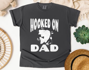 Comfort Colors Hooked On Dad Shirt: Fathers Day Fishing Gift