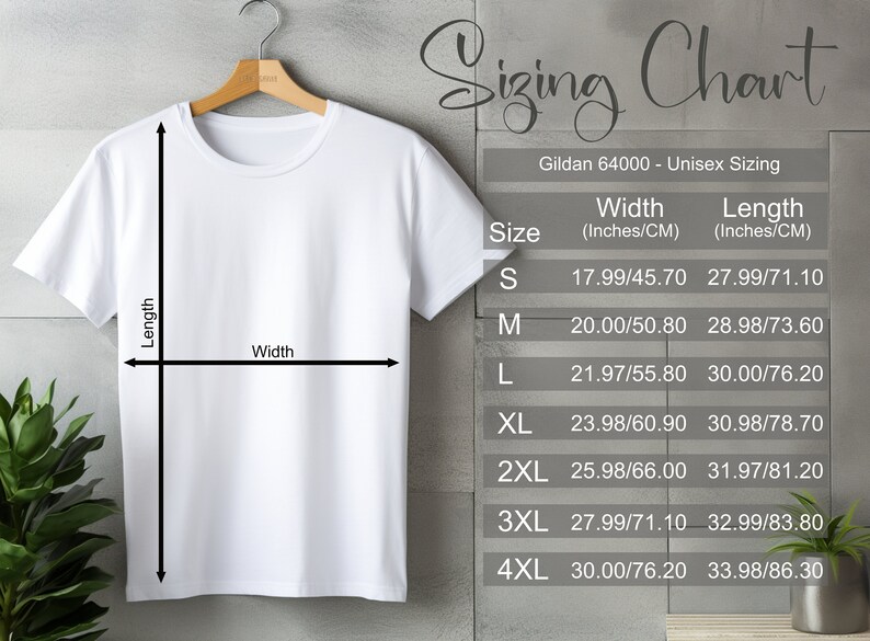 May include: A white t-shirt with a size chart showing measurements in inches and centimetres for sizes S through 4XL. Gildan 64000 - Unisex Sizing.