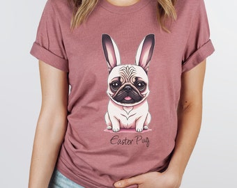 Easter Pug Shirt, Pug Lover, Pug Gift, Pug Shirt, Pug Clothing, Pug Mom, Pug Tee, Pug Shirts, Gift for Pug lover , Cute dog tee, Unisex tee