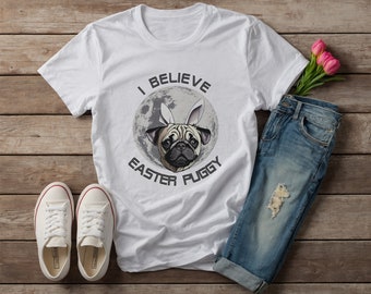 I Believe in the Easter Shirt, Easter Dog Lover Tee Pugs Bunny T-Shirt UNISEX Funny Easter Puggy Shirt for men and women, Dog Lover Easter