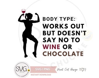 Funny Fitness SVG, PNG, JPG | Wine & Chocolate Workout Quote (Digital Files)