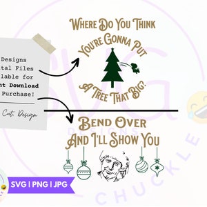 Griswold Family Christmas Vacation SVG PNG JPG, Bend Over and I&#39;ll Show You Design Ideal for Custom Shirts, Gift for Christmas Vacation Fans