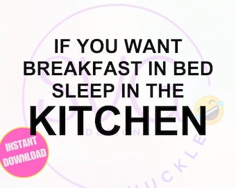 Breakfast In Bed SVG | Funny Kitchen Sign, Wall Decor (Digital Download)