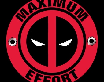 May include: Red circle with the words "MAXIMUM EFFORT" in black around the edge. Inside the circle is a black Deadpool mask with white eyes and two bullet holes on either side.