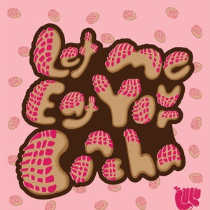 Let Me Eat Your Concha - PINK