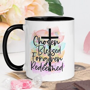 Chosen Blessed Forgiven Redeemed Mug, Religious Mug, Catholic Mug, Easter Mug, Christmas Mug, Gift Mug, Christian Mug, Quote,