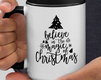 Believe in the Magic of Christmas Mug, Coffee Mug, Tea Mug, Christmas Gift, Gift for Her, Gift for Him, Office Gift